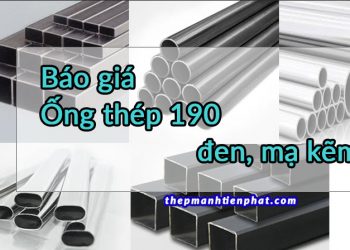 Báo giá ống thép 190