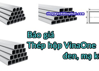 Báo giá thép hộp vinaone
