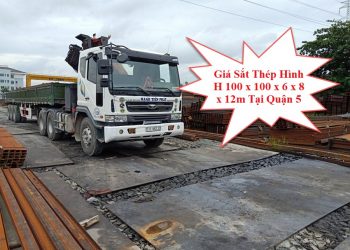 Giá Sắt Thép Hình H 100 x 100 x 6 x 8 x 12m Tại Quận 5