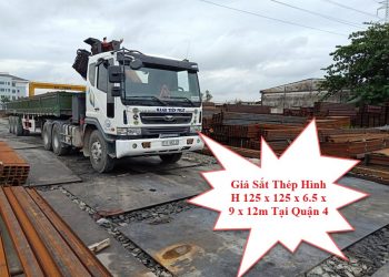 Giá Sắt Thép Hình H 125 x 125 x 6.5 x 9 x 12m Tại Quận 4