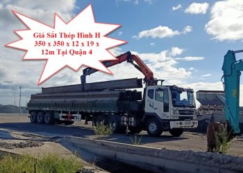 Giá Sắt Thép Hình H 350 x 350 x 12 x 19 x 12m Tại Quận 4