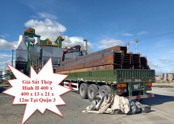 Giá Sắt Thép Hình H 400 x 400 x 13 x 21 x 12m Tại Quận 3