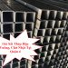 Giá Sắt Thép Hộp Vuông, Chữ Nhật Tại Quận 6