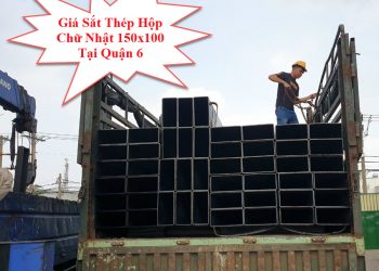 Giá Sắt Thép Hộp Chữ Nhật 150x100 Tại Quận 6
