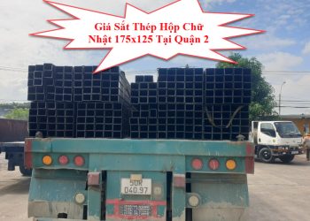 Giá Sắt Thép Hộp Chữ Nhật 175x125 Tại Quận 2