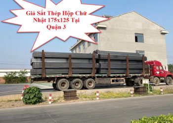 Giá Sắt Thép Hộp Chữ Nhật 175x125 Tại Quận 3