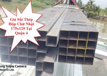 Giá Sắt Thép Hộp Chữ Nhật 175x125 Tại Quận 4
