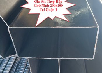 Giá Sắt Thép Hộp Chữ Nhật 200x100 Tại Quận 1