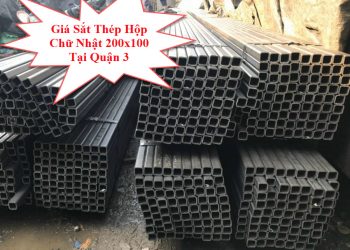 Giá Sắt Thép Hộp Chữ Nhật 200x100 Tại Quận 3