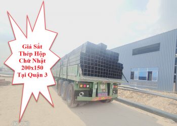Giá Sắt Thép Hộp Chữ Nhật 200x150 Tại Quận 3