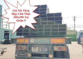 Giá Sắt Thép Hộp Chữ Nhật 300x200 Tại Quận 5