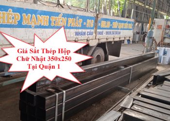 Giá Sắt Thép Hộp Chữ Nhật 350x250 Tại Quận 1