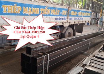 Giá Sắt Thép Hộp Chữ Nhật 350x250 Tại Quận 4
