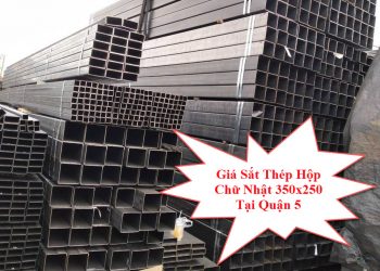 Giá Sắt Thép Hộp Chữ Nhật 350x250 Tại Quận 5