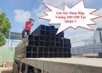 Giá Sắt Thép Hộp Vuông 100×100 Tại Quận 1