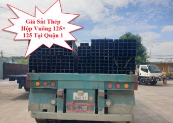 Giá Sắt Thép Hộp Vuông 125×125 Tại Quận 1
