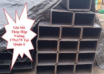 Giá Sắt Thép Hộp Vuông 175x175 Tại Quận 6