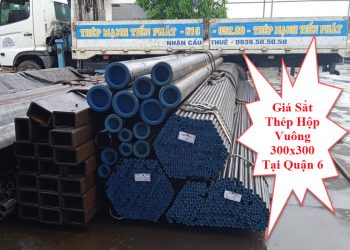 Giá Sắt Thép Hộp Vuông 300x300 Tại Quận 6
