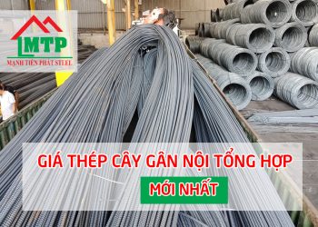 Báo giá sắt thép cây gân Nội Tổng Hợp mới nhất