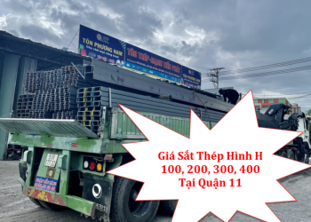 Báo giá thép hình h100 h200 h300 tại quận 11