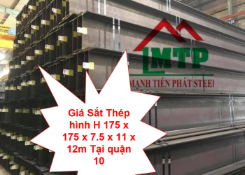 Giá Sắt Thép hình H 175 x 175 x 7.5 x 11 x 12m Tại quận 10