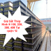 Báo giá thép hình H 100, H200, H300, H400 tại quận 12
