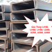 Giá thép U150, 160, 200, 300, 400 mới nhất