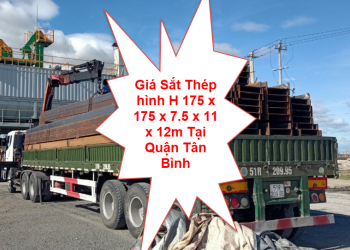 Giá Sắt Thép hình H 175 x 175 x 7.5 x 11 x 12m Tại Quận Tân Bình