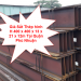 Giá Sắt Thép hình H 400 x 400 x 13 x 21 x 12m Tại Quận Phú Nhuận