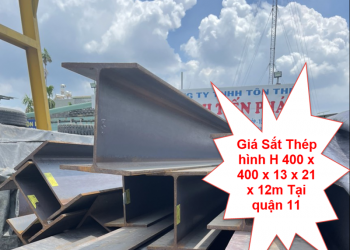 Giá Sắt Thép hình H 400 x 400 x 13 x 21 x 12m Tại quận 11
