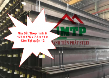 Giá Sắt Thép hình H 175 x 175 x 7.5 x 11 x 12m Tại quận 12