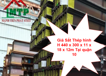 Giá Sắt Thép hình H 440 x 300 x 11 x 18 x 12m Tại quận 10