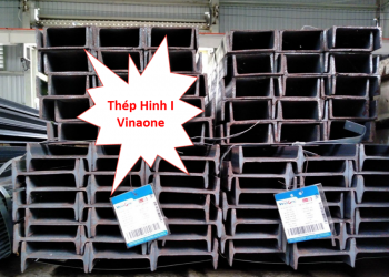 Báo giá sắt thép hình I Vinaone mới nhất