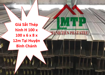 Giá Sắt Thép hình H 100 x 100 x 6 x 8 x 12m Tại Huyện Bình Chánh