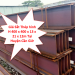 Giá Sắt Thép hình H 400 x 400 x 13 x 21 x 12m Tại Huyện Cần Giờ