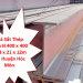 Giá Sắt Thép hình H 400 x 400 x 13 x 21 x 12m Tại Huyện Hóc Môn