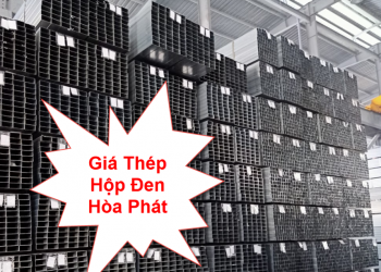 Giá sắt thép hộp đen Hòa Phát mới nhất