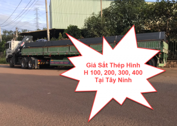 Giá Sắt Thép Hình H 100, 200, 300, 400 Tại Tây Ninh