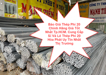 Báo Giá Thép Phi 20 Chính Hãng Giá Tốt Nhất Tp.HCM. Cung Cấp Sỉ Và Lẻ Thép Phi 20 Hòa Phát Uy Tín Nhất Thị Trường