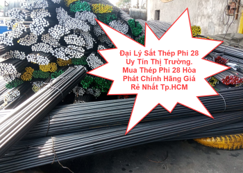 Đại Lý Sắt Thép Phi 28 Uy Tín Thị Trường. Mua Thép Phi 28 Hòa Phát Chính Hãng Giá Rẻ Nhất Tp.HCM