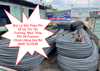 Đại Lý Sắt Thép Phi 28 Uy Tín Thị Trường. Mua Thép Phi 28 Pomina Chính Hãng Giá Rẻ Nhất Tp.HCM