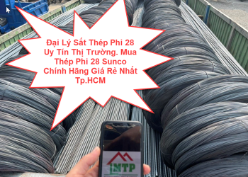Đại Lý Sắt Thép Phi 28 Uy Tín Thị Trường. Mua Thép Phi 28 Sunco Chính Hãng Giá Rẻ Nhất Tp.HCM