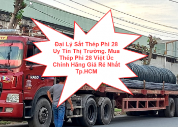 Đại Lý Sắt Thép Phi 28 Uy Tín Thị Trường. Mua Thép Phi 28 Việt Úc Chính Hãng Giá Rẻ Nhất Tp.HCM