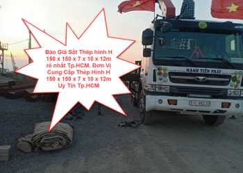 Báo Giá Sắt Thép hình H 150 x 150 x 7 x 10 x 12m rẻ nhất Tp.HCM. Đơn Vị Cung Cấp Thép Hình H 150 x 150 x 7 x 10 x 12m Uy Tín Tp.HCM