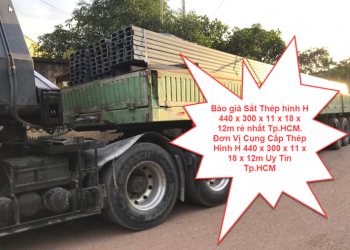 Báo giá Sắt Thép hình H 440 x 300 x 11 x 18 x 12m rẻ nhất Tp.HCM. Đơn Vị Cung Cấp Thép Hình H 440 x 300 x 11 x 18 x 12m Uy Tín Tp.HCM