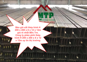 Báo giá sắt thép hình H 200 x 200 x 8 x 12 x 12m giá rẻ nhất Bến Tre. Công ty phân phối thép hình H 200 x 200 x 8 x 12 x 12m uy tín thị trường